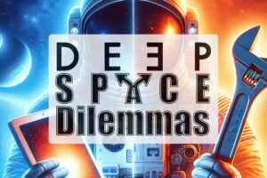 《深空虚拟现实》Deep Space Dilemmas