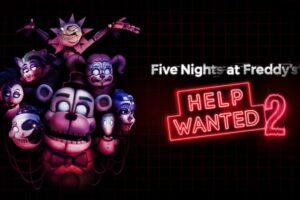 《玩具熊的午夜后宫：寻求帮助2》Five Nights at Freddy’s: Help Wanted 2