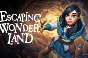 《逃离仙境》Escaping Wonderland