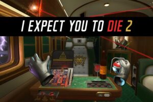 《我希望你去死2：间谍与骗子》I Expect You To Die 2: The Spy and the Liar