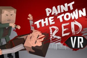 《血染小镇|把小镇漆成红色 VR》Paint the Town Red VR