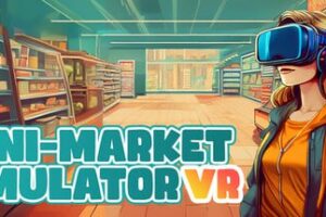 《迷你市场》Mini-Market Simulator VR