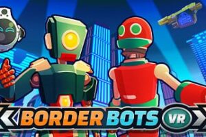 《边境机器人》Border Bots VR