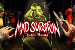 《疯狂外科医生：妖精医院》Mad Surgeon – Goblin Hospital