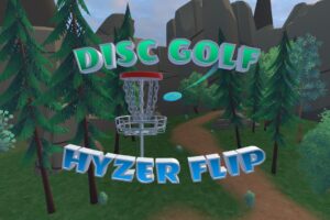 《飞盘高尔夫世界》Disc Golf: Hyzer Flip