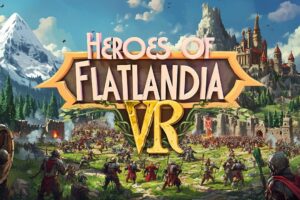 《平面国英雄》Heroes of Flatlandia VR