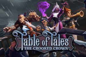 《故事：弯曲的王冠》Table of Tales: The Crooked Crown