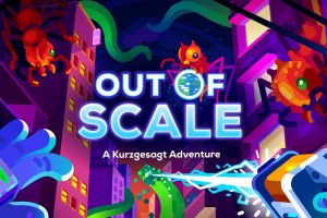 《超乎规模的短暂冒险》Out Of Scale: A Kurzgesagt Adventure