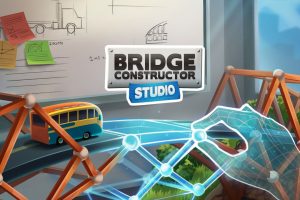 （🌟混合现实）《桥梁建造者工作室》Bridge Constructor Studio