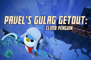 《帕维尔的古拉格逃生：攀登企鹅》Pavel’s Gulag Getout: Climb Penguin!