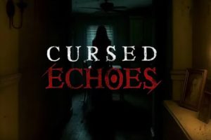 《诅咒的回响》Cursed Echoes