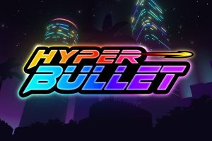 （🌟有趣，站长认证）《超弹》Hyper Bullet