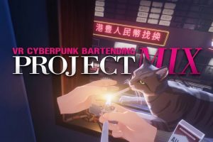 《酒保行动VR》PROJECT MIX Demo